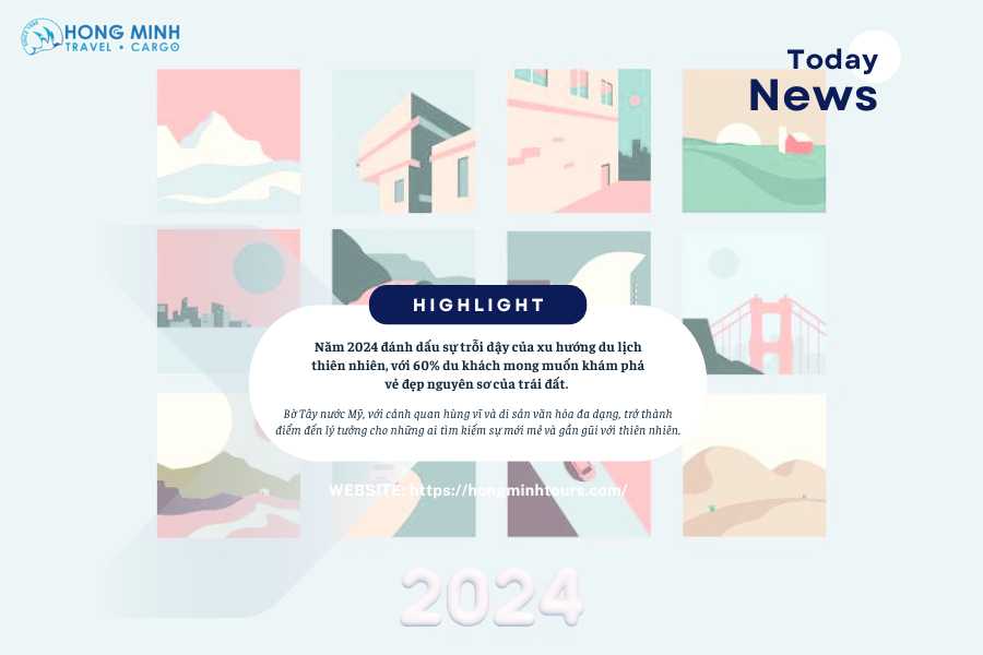 Bản tin Hong Minh Travel - Bắt kịp xu hướng du lịch năm 2024
