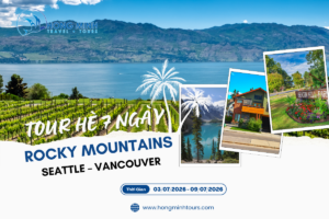TOUR HÈ 7 NGÀY ROCKY MOUNTAINS SEATTLE - VANCOUVER