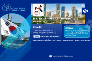 TOUR ĐẠI HỘI GIỚI TRẺ THẾ GIỚI 2027 - TẠI HÀN QUỐC